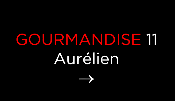 Tiffany Leiddi – Gourmandise N° 11 Aurélien