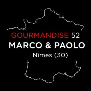Tiffany Leiddi – Gourmandise N° 52 MARCO et PAOLO Nimes(30)