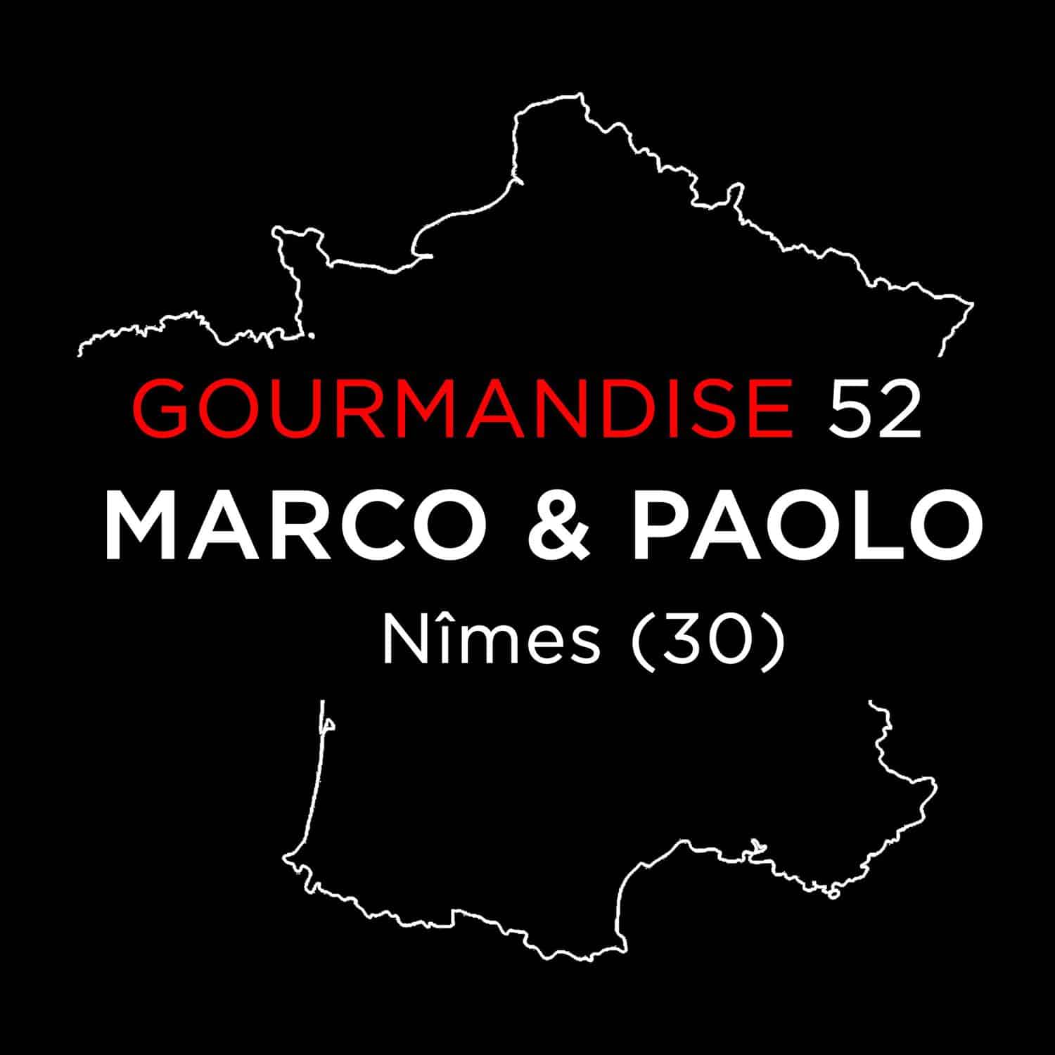 Tiffany Leiddi – Gourmandise N° 52 MARCO et PAOLO Nimes(30)